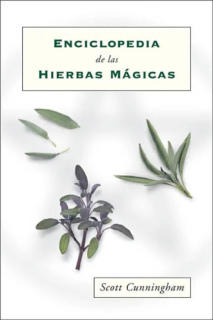 Enciclopedia de Las Hierbas Mágicas = Cunningham's Encyclopedia of Magical Herbs - Paperback