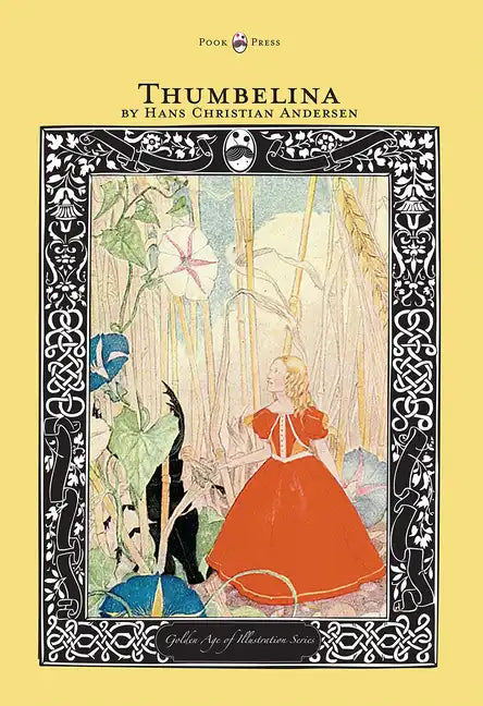 Thumbelina - The Golden Age of Illustration Series - Hardcover