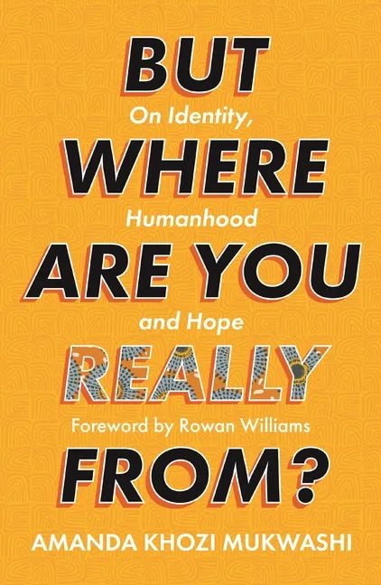 But Where Are You Really From?: On Identity, Humanhood and Hope - Paperback