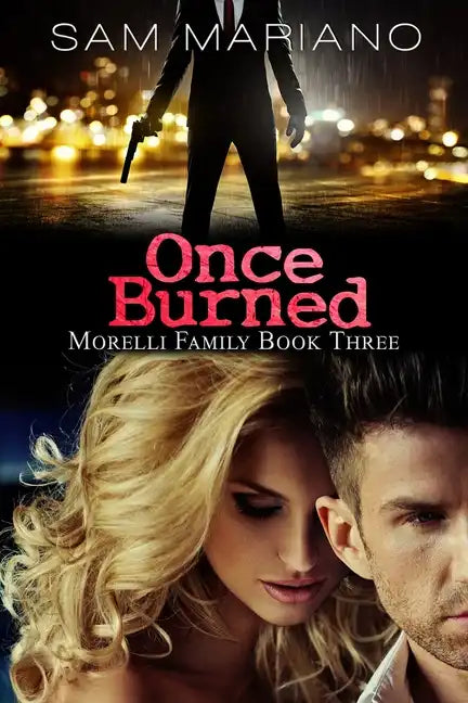 Once Burned (Morelli Family, #3) - Paperback