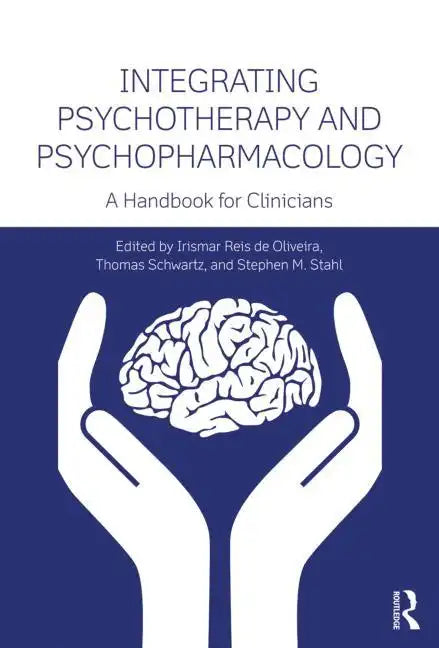 Integrating Psychotherapy and Psychopharmacology: A Handbook for Clinicians - Paperback