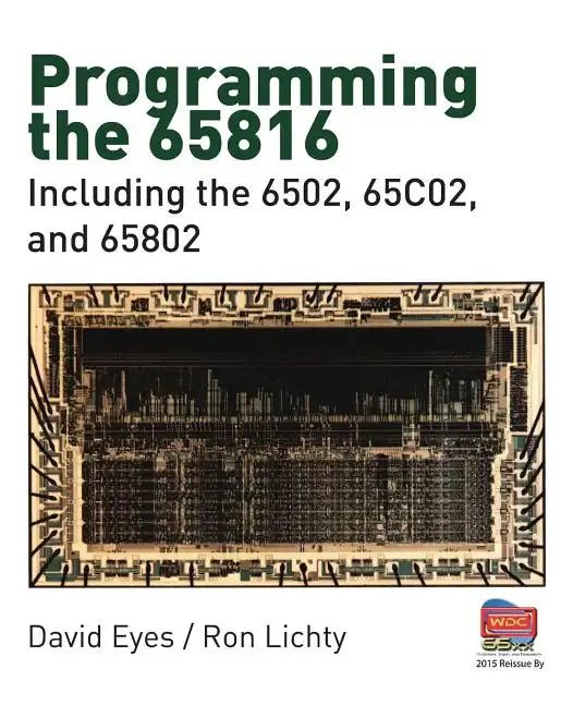 Programming the 65816: Including the 6502, 65C02, and 65802 - Paperback