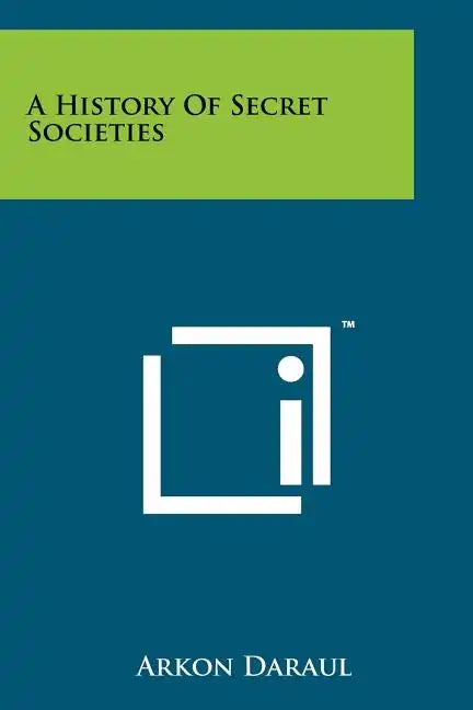 A History Of Secret Societies - Paperback