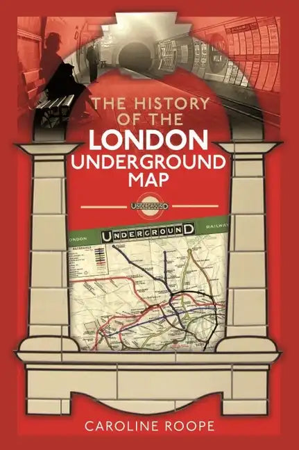 The History of the London Underground Map - Hardcover
