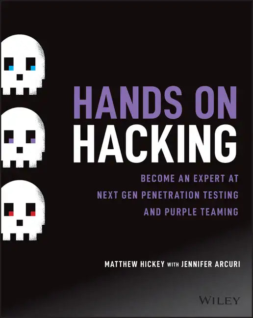 Hands on Hacking: Become an Expert at Next Gen Penetration Testing and Purple Teaming - Paperback