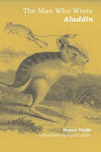 The Man Who Wrote Aladdin: The Life and Times of Hannā Diyāb - Paperback