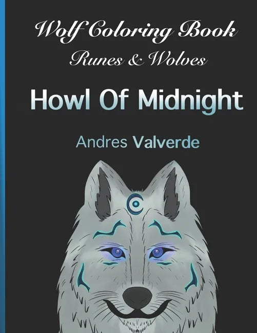 Wolf Coloring Book: Runes & Wolves Howl Of Midnight - Paperback
