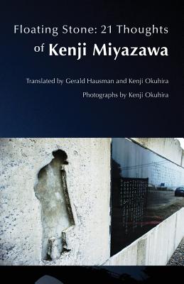 Floating Stone: 21 Thoughts of Kenji Miyazawa - Paperback