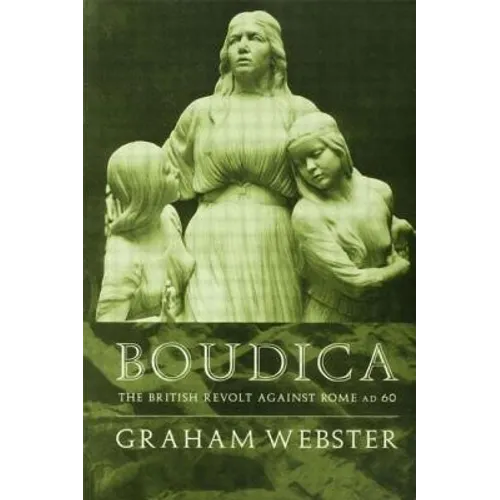 Boudica: The British Revolt Against Rome AD 60 - Paperback