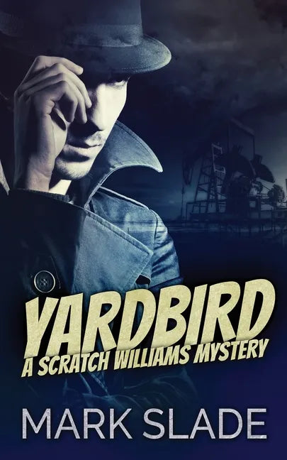 Yardbird: A Scratch Williams Mystery - Paperback