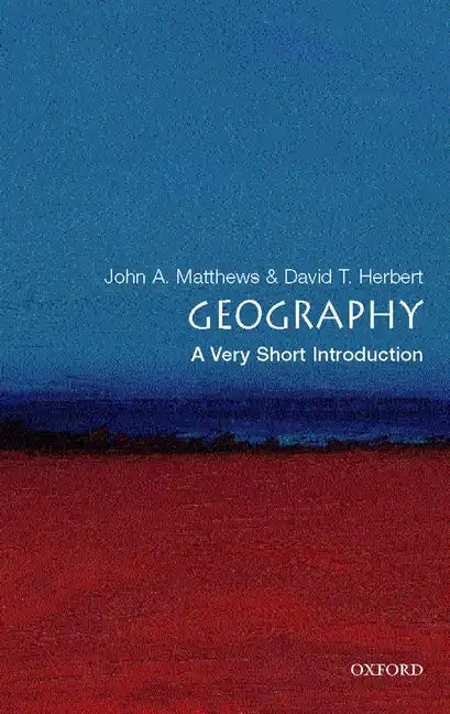 Geography: A Very Short Introduction - Paperback
