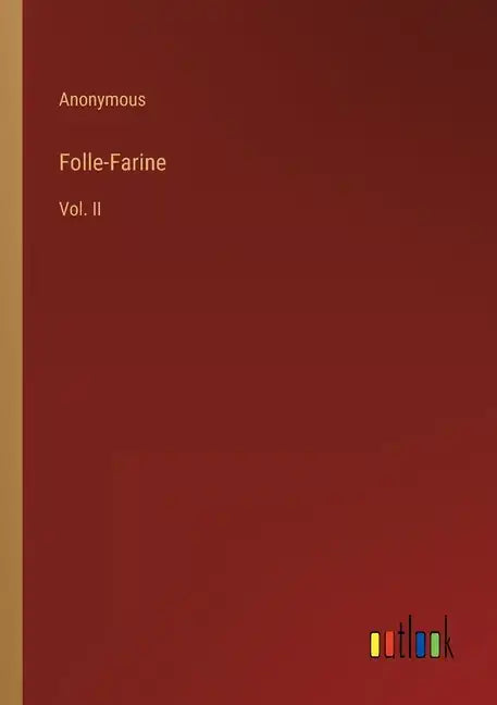 Folle-Farine: Vol. II - Paperback
