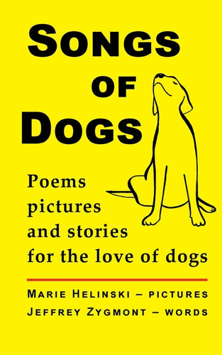 Songs of Dogs: Poems, pictures and stories for the love of dogs - Paperback