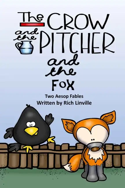 The Crow and the Pitcher and the Fox Two Aesop Fables - Paperback