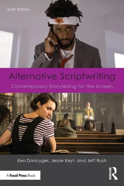 Alternative Scriptwriting: Contemporary Storytelling for the Screen - Paperback