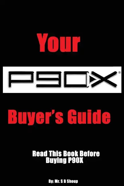 Your P90X Buyer's Guide: Read this book before buying P90X - Paperback