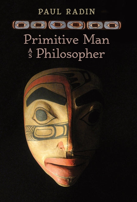 Primitive Man as Philosopher - Hardcover