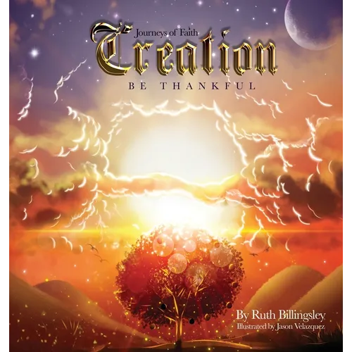 Creation: Be Thankful - Hardcover