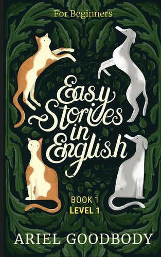 Easy Stories in English for Beginners: 10 Fairy Tales to Take Your English From OK to Good and From Good to Great - Paperback