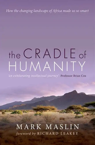 Cradle of Humanity: How the Changing Landscape of Africa Made Us So Smart - Paperback