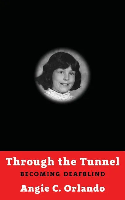 Through the Tunnel: Becoming DeafBlind - Paperback