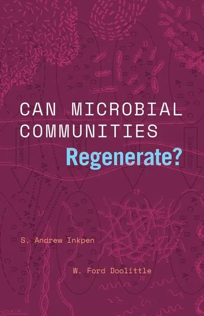 Can Microbial Communities Regenerate?: Uniting Ecology and Evolutionary Biology - Hardcover