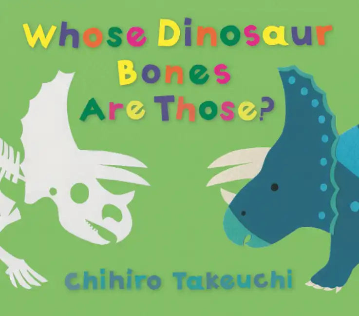 Whose Dinosaur Bones Are Those? - Hardcover