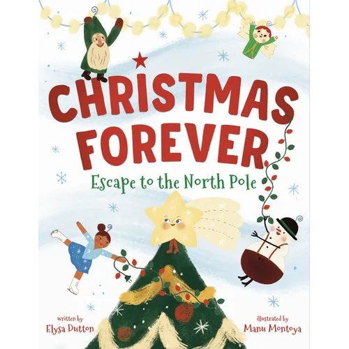 Christmas Forever: Escape to the North Pole - Hardcover