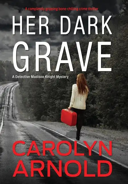 Her Dark Grave: A completely gripping bone-chilling crime thriller - Hardcover