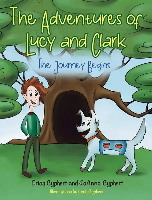 The Adventures of Lucy and Clark: The Journey Begins - Hardcover