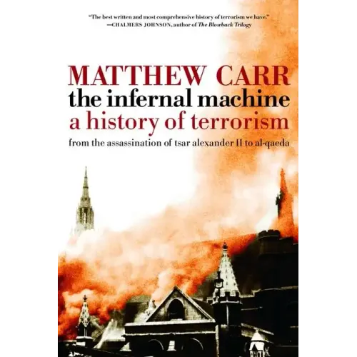 The Infernal Machine: A History of Terrorism - Paperback