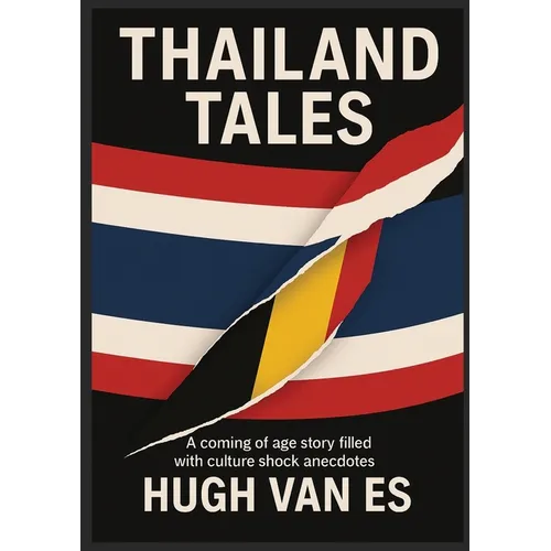 Thailand Tales: A coming of age story filled with cultural shock anecdotes
