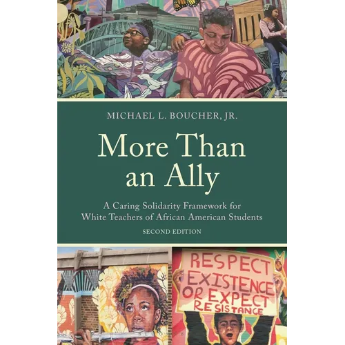 More Than an Ally: A Caring Solidarity Framework for White Teachers of African American Students - Hardcover