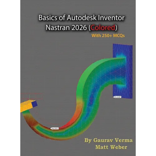 Basics of Autodesk Inventor Nastran 2026: (Colored)