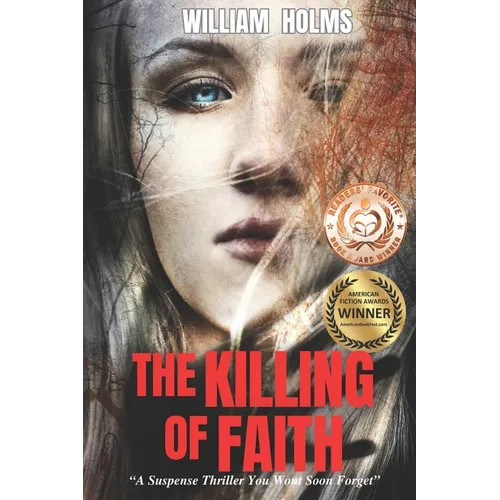 The Killing of Faith: This is a suspense/thriller you won't soon forget. - Paperback