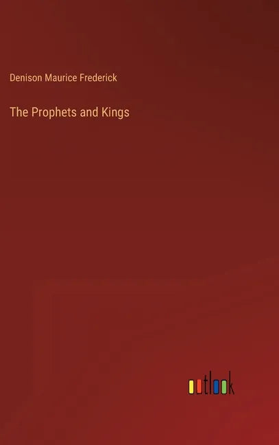 The Prophets and Kings - Hardcover