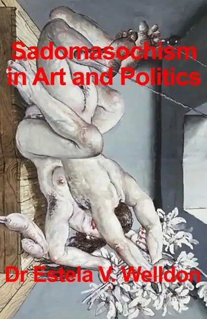 Sadomasochism in Art and Politics - Paperback
