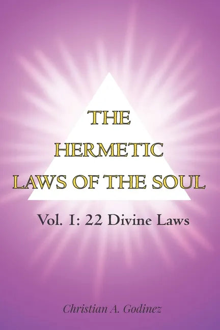 The Hermetic Laws of the Soul: Vol 1: 22 Divine Laws - Paperback
