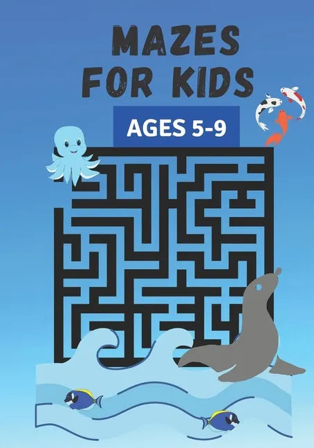 Mazes for kids ages 5-9: children's games, activity book - Paperback