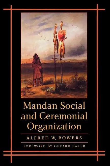 Mandan Social and Ceremonial Organization - Paperback