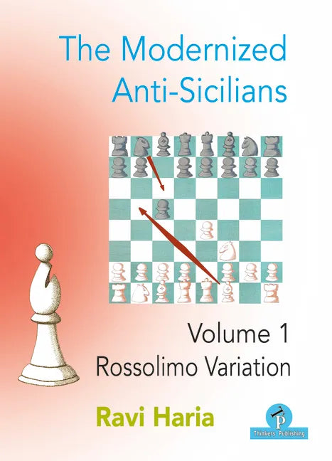 The Modernized Anti-Sicilians - Volume 1: Rossolimo Variation - Paperback