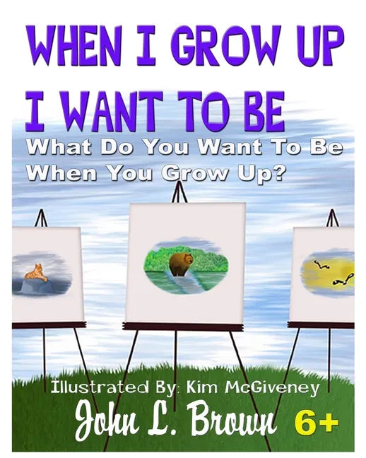 When I Grow Up I Want To Be: What Do You Want To Be When You Grow Up? - Paperback