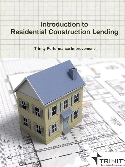 Introduction to Residential Construction Lending - Paperback
