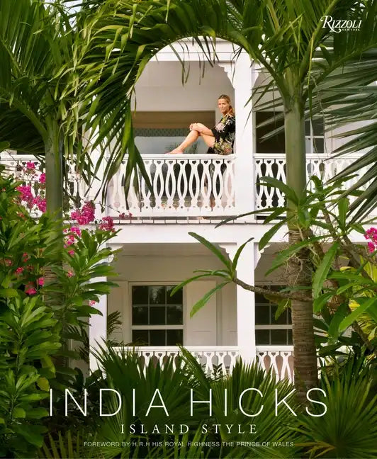 India Hicks: Island Style - Hardcover