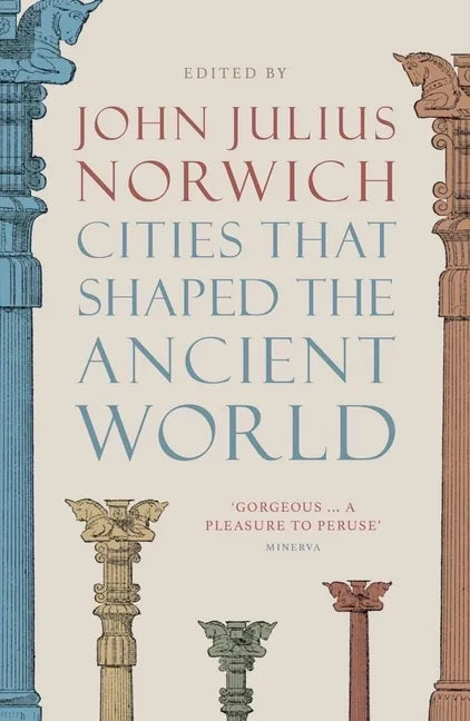 Cities That Shaped the Ancient World - Paperback
