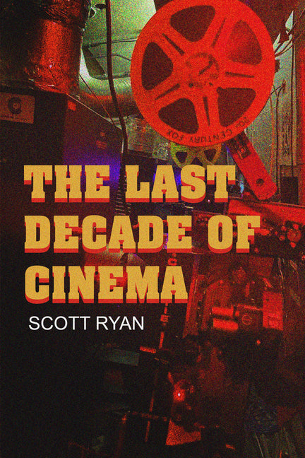 The Last Decade of Cinema 25 films from the nineties - Paperback