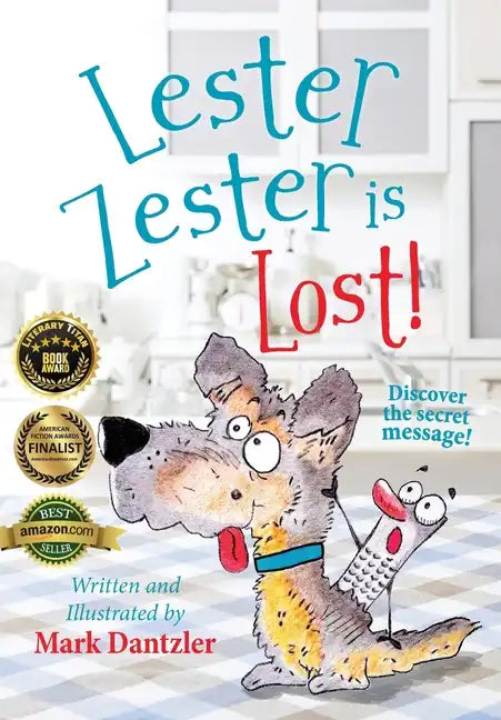 Lester Zester is Lost!: A story for kids about self-confidence and friendship - Paperback