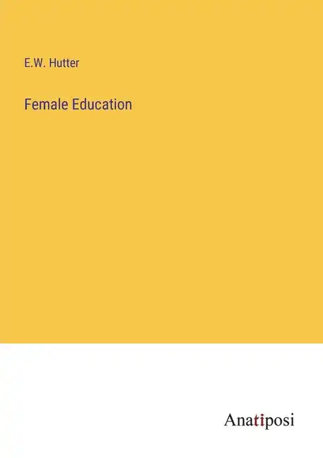 Female Education - Paperback