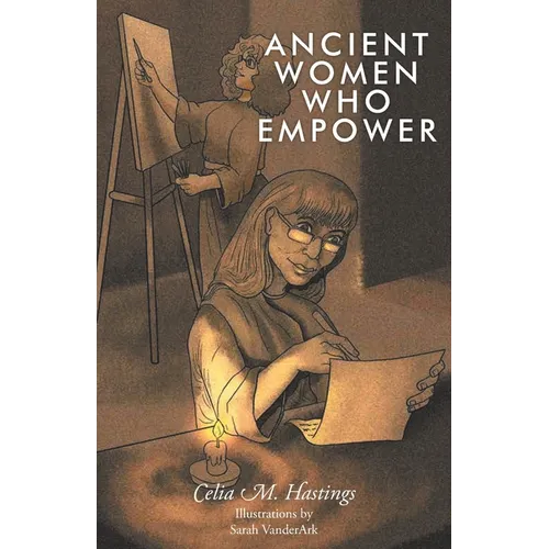 Ancient Women Who Empower - Paperback