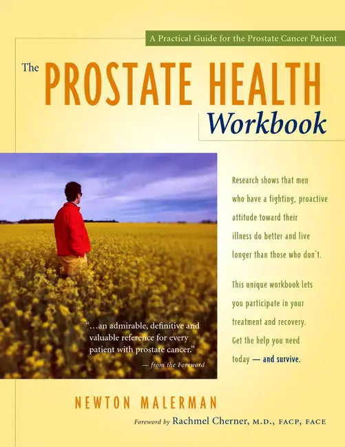 The Prostate Health Workbook: A Practical Guide for the Prostate Cancer Patient - Paperback